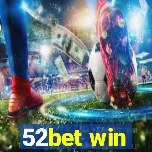 52bet win